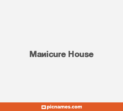 Manicure House